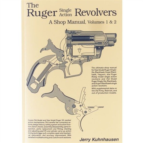 Comprehensive guide on Ruger single action revolvers with assembly, customization, and repair insights, featuring 600+ illustrations for easy reference.