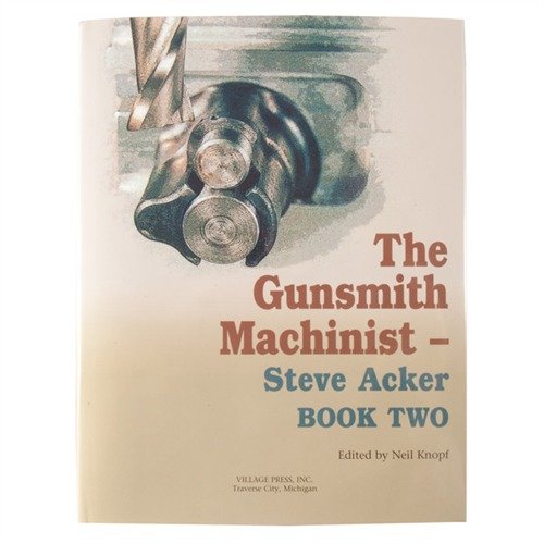Objevte pokročilé techniky a projekty pro pušky a pistole v knize "THE GUNSMITH MACHINIST - VOLUME II", ideální pro každého kováře a nadšence do střelby.
